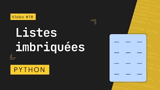 Python 18 : Listes imbriquées (Listes 2D)