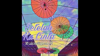 Setelah Ku Cinta Music Video