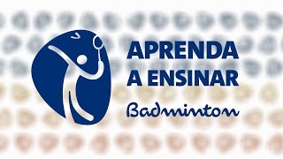 Aprenda a ensinar: badminton - Transforma Rio 2016