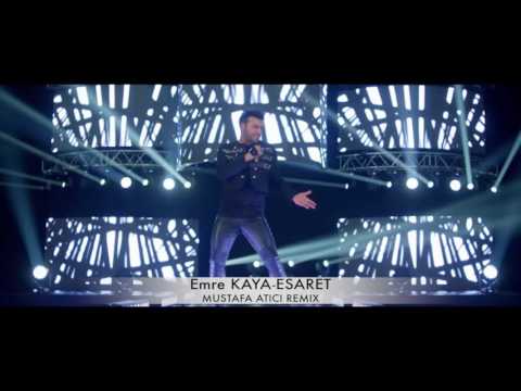 Emre Kaya - Esaret (Mustafa ATICI Remix)