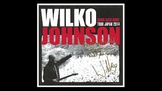 Wilko Johnson - 2014-03-13, Nagoya Japan 【Audio Only】【Full Show】
