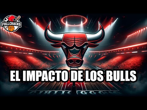 El Impacto de los CHICAGO BULLS | FULL CRACKS