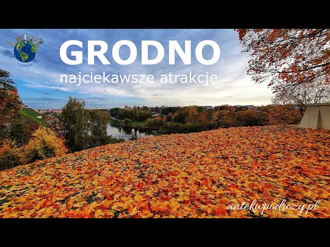 Grodno (Białoruś) - najciekawsze atrakcje 4K