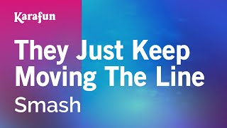 Karaoke They Just Keep Moving The Line - Smash *