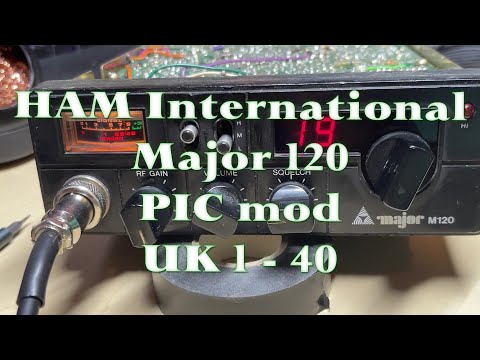 EP 055 - HAM International Major 120 - Fitting a PIC mod for UKFM 1 to 40 readout.