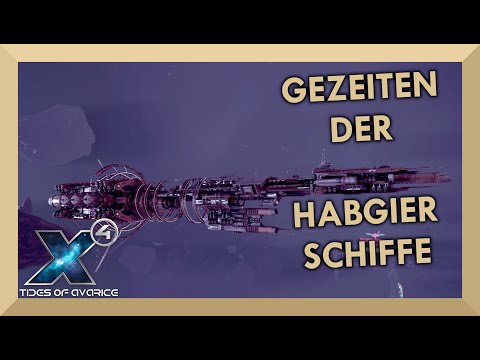 Alle SCHIFFE / All SHIPS 🚀 X4 FOUNDATIONS GEZEITEN DER HABGIER Let's Play Deutsch