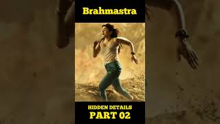 HIDDEN DETAILS OF Brahmastra Part One: Shiva | FACTS | RANBIR KAPOOR | ASTRAVERSE | PART 2