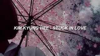Kim Kyung Hee - Stuck in Love // Sub. español