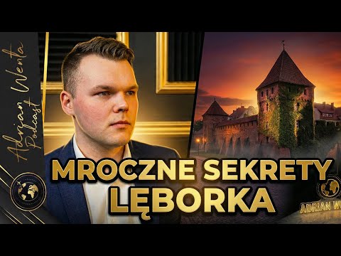 Lębork: Miasto Twierdza i Tajemnice Krzyżaków 🏰 | Historia i Zabytki | Adrian Wenta Podcast #1