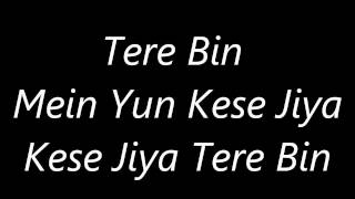 Atif Aslam&#39;s Tere Bin&#39;s Lyrics