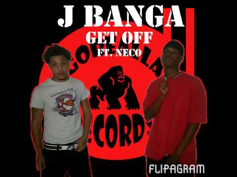 J Banga Get Off ft Neco