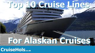 Top 10 Cruise Lines For Alaskan Cruises | CruiseHols Alaska Cruise Lines