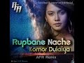 Rupbane Nache Komor Dulaiya | Remix