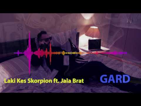 Jala Brat & Laki Kes Skorpion " Gard "