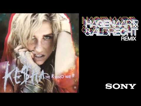 Ke$ha / Kesha - We R Who We R (Hagenaar & Albrecht Remix) (OFFICIAL) [SONY]