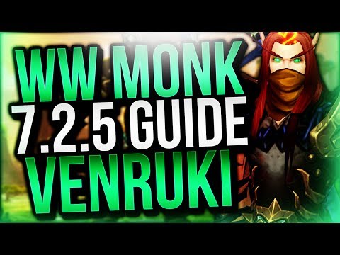 WW MONK 7.2.5 CHEAT SHEET/GUIDE - VENRUKI