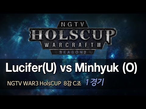 나이스게임TV 워3 홀스컵 8강 C 조 [ Lucifer vs Minhyuk ] 1경기 151023