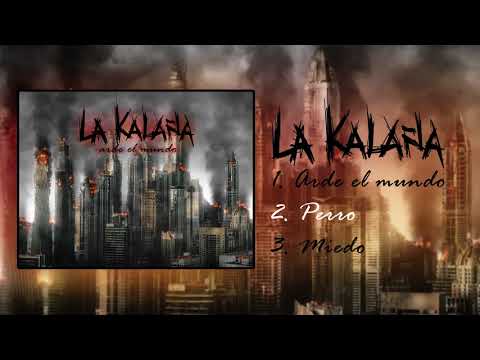LA KALAÑA - Arde el mundo - [2018] - (Mini Ep completo)