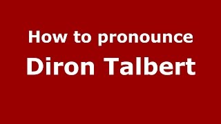 How to pronounce Diron Talbert