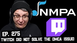 Did Twitch Fix the DMCA Issue?, and More (BSP-275)