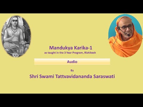 Mandukya Kārika -1; Lecture-86:  Kārika 1.28 by Shri Swami Tattvavidanda Saraswati