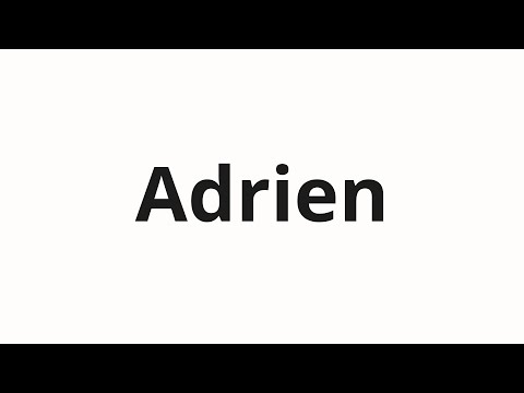 How to pronounce Adrien