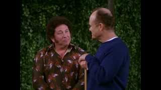 Red Forman: "A little bit of Foot in your ass!"