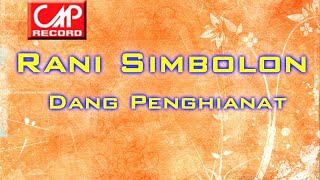 Download lagu Rany Simbolon - Dang Penghianat Au (Offical Lyric Video) mp3 Download lagu Rany Simbolon - Dang Penghianat Au (Offical Lyric Video) mp3