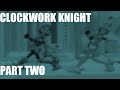 Let S Play Clockwork Knight Part 2 Kevin S Room