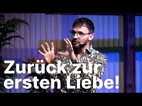 Offenbarung 2,1-7 - Predigt: Zurück zur ersten Liebe - Alex Dalinger