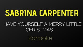 Sabrina Carpenter - Have Yourself a Merry Little Christmas Karaoke ( With Guide Melody )