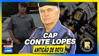CAP CONTE LOPES - ANTIGÃO DE ROTA PMESP - Fala Glauber Podcast #368