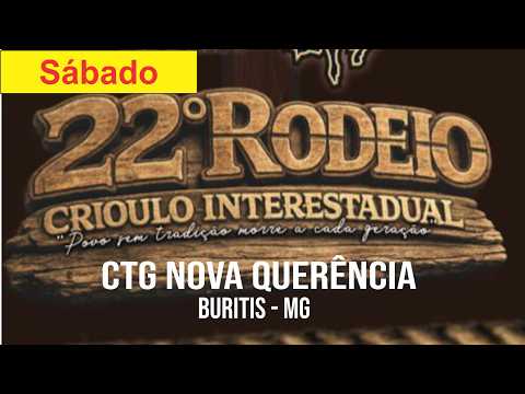 AO VIVO - 22º Rodeio Crioulo Interestadual - CTG Nova Querência - Buritis - MG
