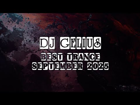 DJ Gelius  - Best Trance September 2025