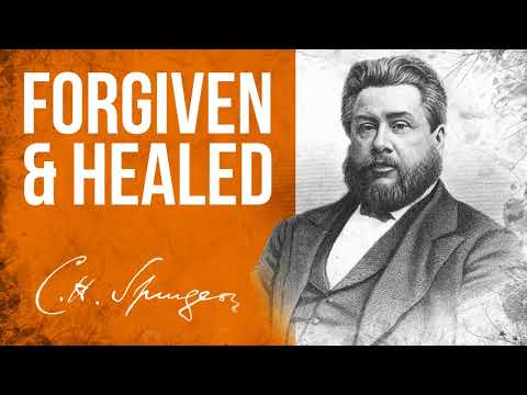 Healing and Pardon (Isaiah 33:24) - Charles Spurgeon Sermon