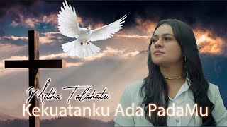 Download lagu Mitha Talahatu - Kekuatanku Ada PadaMu|Video Lirik Berjalan ( Lagu Rohani Kristen) mp3 Download lagu Mitha Talahatu - Kekuatanku Ada PadaMu|Video Lirik Berjalan ( Lagu Rohani Kristen) mp3
