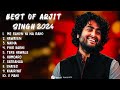 Best Of Arjit Singh 2024 Arjit Singh S Best Song Of 2024