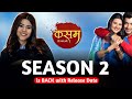 Kasam Is BACK With Season 2 Release Date