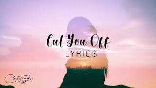 Ali Gatie – Cut You Off (Lyrics)