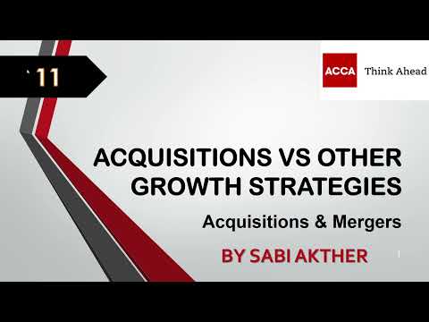 ACCA I Advanced Financial Management (AFM) I Acquisitions VS Other Growth Strategy - AFM Lecture 11