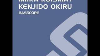 Miika Kuisma + Kenjido Okiru - Basscore [Subtraxx]