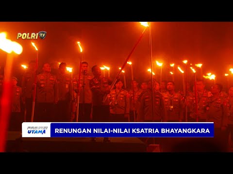 KAPOLRI PIMPIN RENUNGAN NILAI KSATRIA BHAYANGKARA TEKANKAN KOMITMEN MORAL DUKUNG TRANSFORMASI POLRI