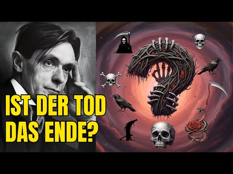 DER TOD ist nicht das Ende — Rudolf Steiner enthüllt: Es ist erst der Anfang.