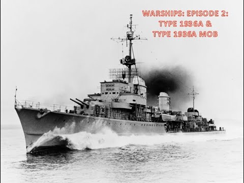 Warships EP2: Type 1936A & Type 1936A (Mob) Class Destroyers
