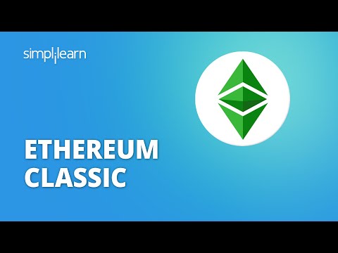 Ethereum Classic | Ethereum Classic Explained | Ethereum Tutorial For Beginners | Simplilearn