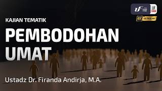 Download lagu Pembodohan Umat - Ustadz Dr. Firanda Andirja, MA mp3