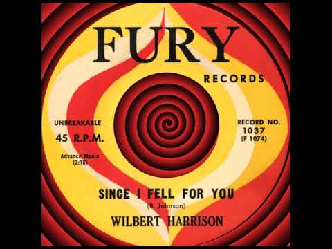 SINCE I FELL FOR YOU, Wilbert Harrison, (Fury #1037) 1960