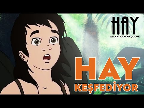 Hay Keşfediyor - Allah'ı Arayan Çocuk (HAY)