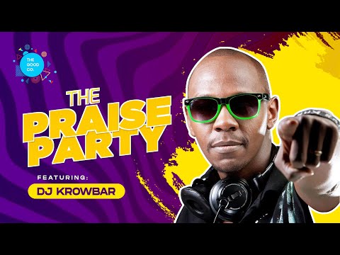 The Praise Party  Ft  Dj Krowbar #episode15