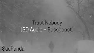 [3D Audio] Trust Nobody (Cashmere Cat, Selena Gomez, Tory Lanes)